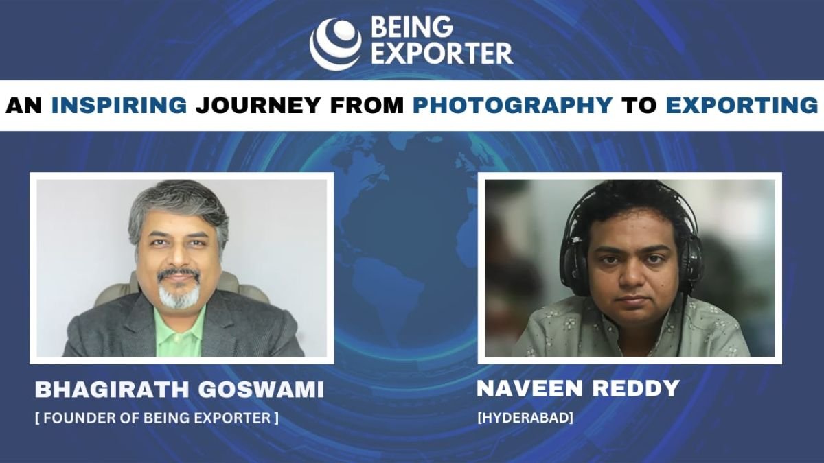 From Photographer to Serial Exporter: Naveen Reddy’s Extraordinary Journey with Bhagirath Goswami