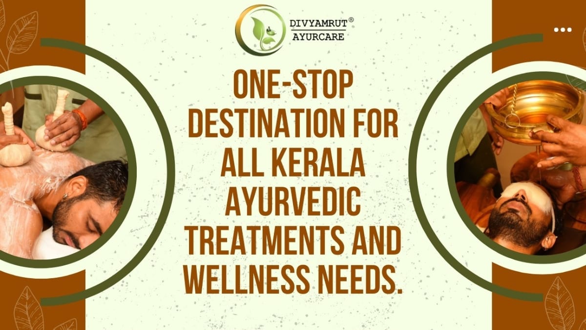Divyamrut Ayurcare : Kerala Ayurveda’s Healing Power Now Available in Mumbai