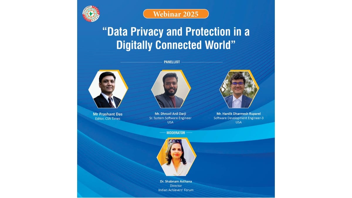 Indian Achievers’ Forum Hosts Webinar Exploring Data Privacy and Protection in a Digitally Connected World