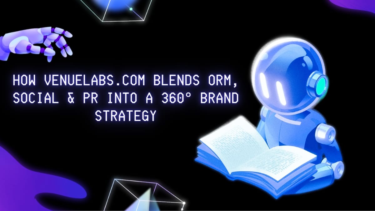 How Venuelabs.com Blends ORM, Social and PR into a 360° Brand Strategy